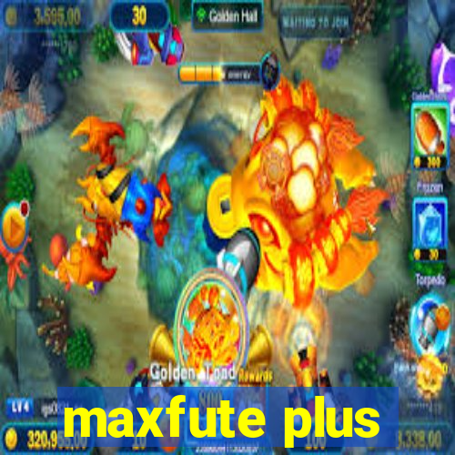 maxfute plus